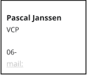 Pascal Janssen VCP  06- mail: