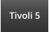 Tivoli 5