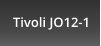 Tivoli JO12-1